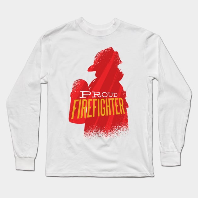 Proud Firefighter Squad - Firemen Long Sleeve T-Shirt by Popculture Tee Collection
